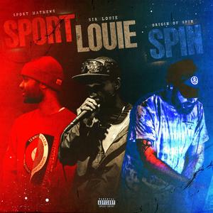 SPORT LOUIE SPIN (feat. Sport Mathews & Sir Louie)
