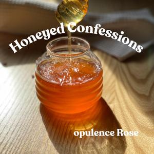 Honeyed Confessions