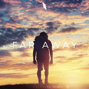 Far Away (Misael Gauna Remix)