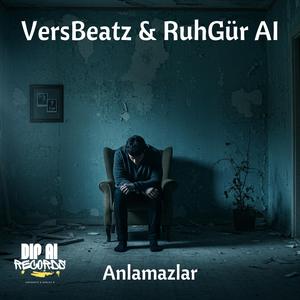 Anlamazlar (feat. Ruhgür AI)