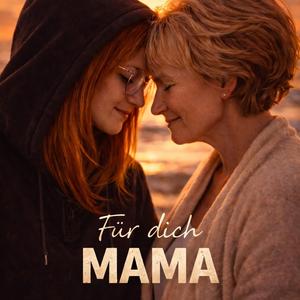 Für dich Mama