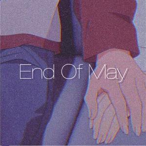 End Of May（prod.gc）