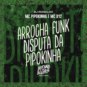 Arrocha Funk Disputa da Pipokinha