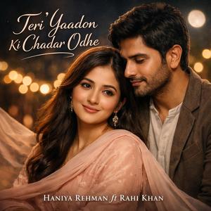 Teri Yaadon Ki Chadar Odhe (feat. Rahi Khan)