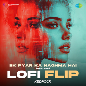 Ek Pyar Ka Naghma Hai Revival (Lofi Flip)