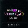 Rama Duke - Alice in Wonderland (Sam Silver Extended Remix)