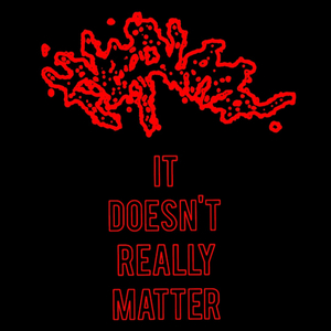 Doesnt Really Matter
