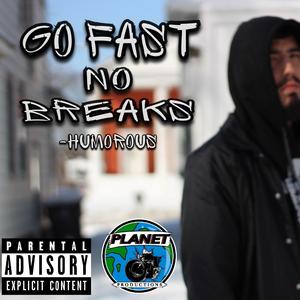 Go Fast No Breaks