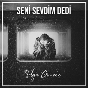 Seni Sevdim Dedi