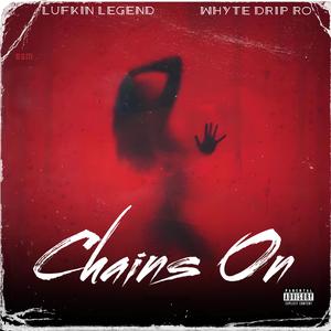 Chains On (feat. Whyte Drip Ro)