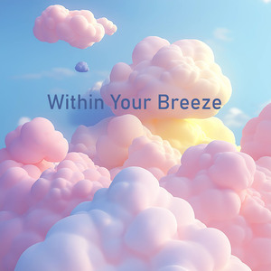 Within Your Breeze