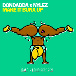 Make It Bunx Up (Original Mix)