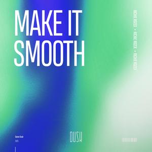 Make It Smooth