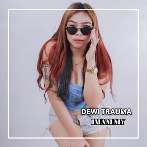 DJ DEWI TRAUMA