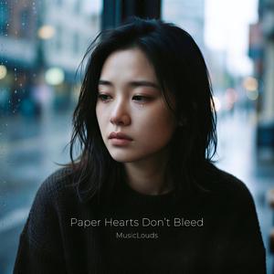 Paper Hearts Don’t Bleed