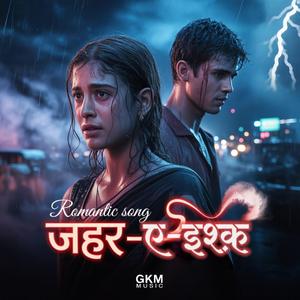 ज़हर-ए-इश्क़ GKM (feat. GOPY KUMAR)
