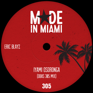 Iyami Osoronga (Oba's 305 Mix)