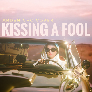 Kissing A Fool (Arden Cho Cover)