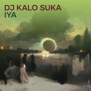 Dj Kalo Suka Iya