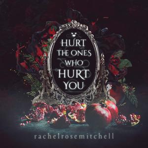 Hurt The Ones Who Hurt You