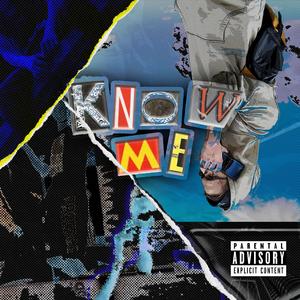 KNOW ME