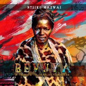 BEVUYA a tribute to Charlotte Maxeke