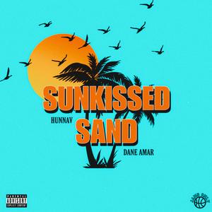Sunkissed Sand (feat. Dane Amar & HunnaV)