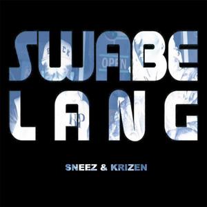 Swabe Lang (feat. Sneez & KRIZEN)