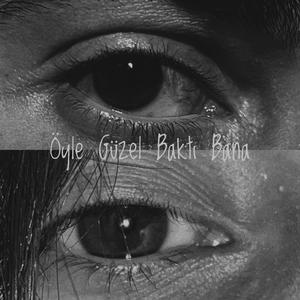 Öyle Güzel Baktı Bana