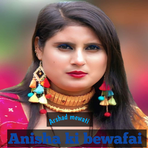 Anisha ki bewafai (Original)