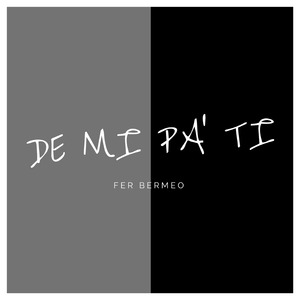 De Mi Pa’ Ti
