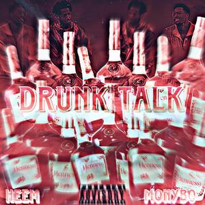 Drunk Talk (feat. Heem)