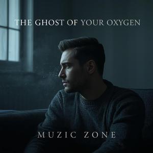 The Ghost of Your Oxygen