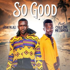 So Good (feat. Chile One Mr Zambia)