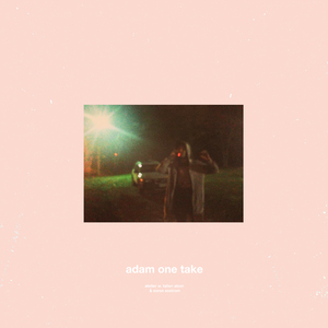 Adam One Take