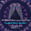 DJ Roland Clark - President House (Sinner & James Remix)