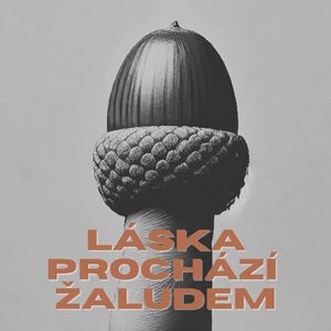 Láska Prochází Žaludem