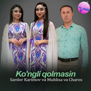Ko'ngli qolmasin