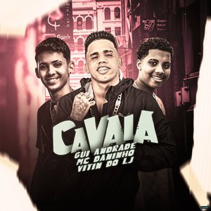 Cavala (feat. Gui Andrade & Mc Vitin do LJ)