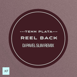 Reel Back (DJ Pavel Slim remix)