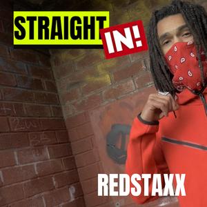 Redstaxx STRAIGHT IN! (feat. REDSTAXX)