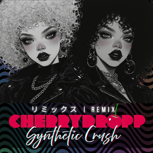 Synthetic Crush (Remix)