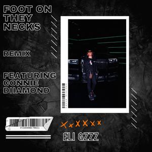 Foot On They Necks "The Remix" (feat. Connie Diiamond)