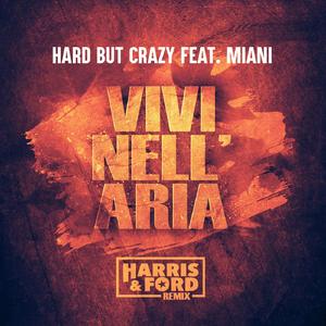Vivi Nell’ Aria (feat. Miani) (Harris & Ford Remix)
