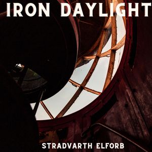 Iron Daylight