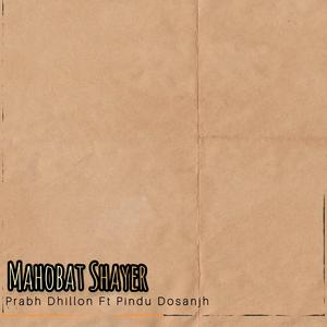 Mahobat Shayer (feat. Pindu Dosanjh)