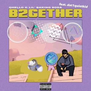 b2gether (feat. Lil Baking Soda & Dat1quietkid)