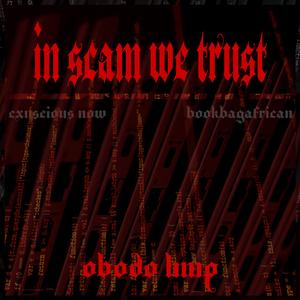 In Scam We Trust (feat. BookBagAfrican)
