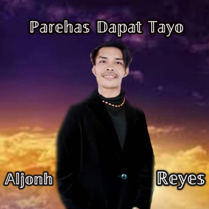 Parehas Dapat Tayo