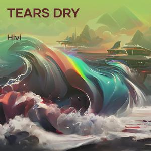 Tears dry